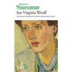 Marguerite Yourcenar, Virginia Woolf, Jorge Luis Borges,  